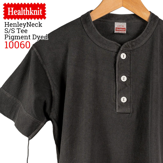 Healthknit ヘルスニット ヘンリーネック 半袖Tシャツ ピグメントダイ Henley Neck S/S Tee 10060